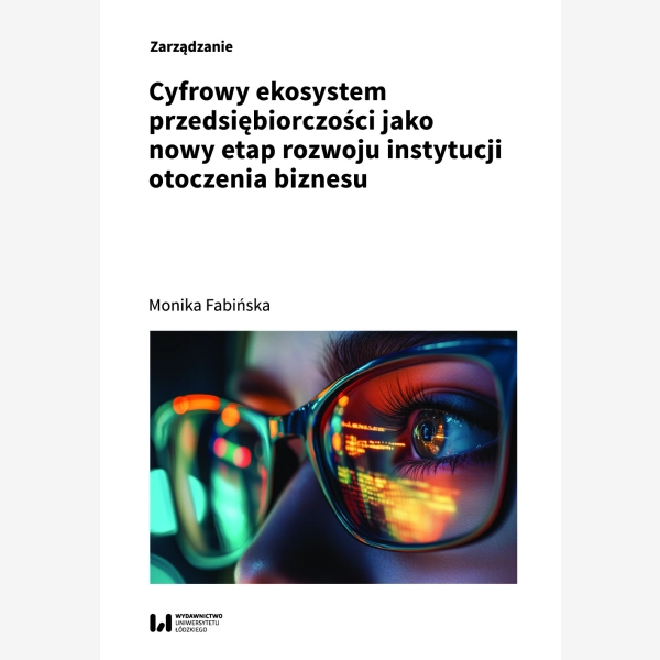 Cyfrowy ekosystem przedsiębiorczości jako nowy etap rozwoju instytucji otoczenia biznesu